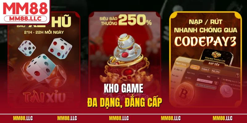 Kho game đa dạng, đẳng cấp