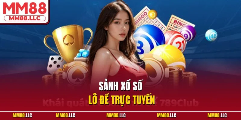 Sảnh xổ số lô đề trực tuyến
